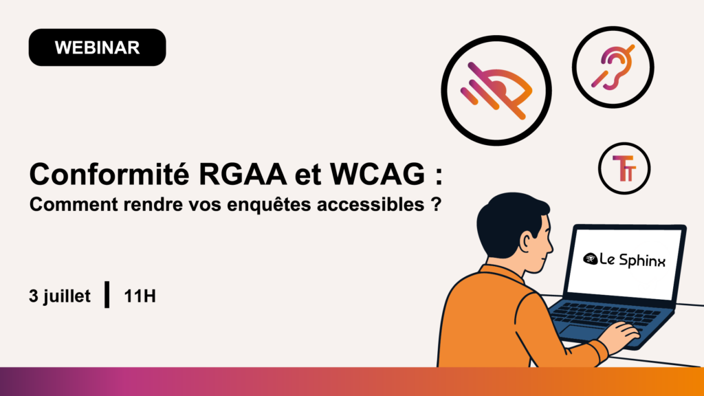 Conformité RGAA et WCAG : comment rendre vos enquêtes accessibles ?