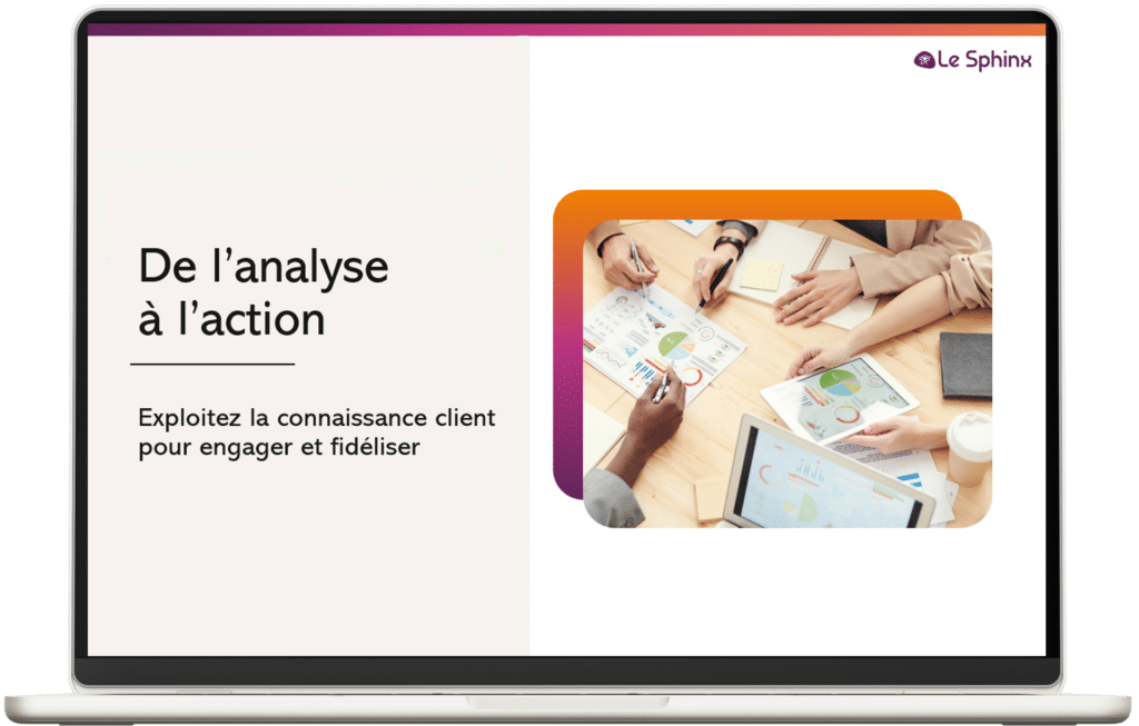 Webinaire Sphinx : De l'analyse à l'action : Exploiter la connaissance client pour engager et fidéliser